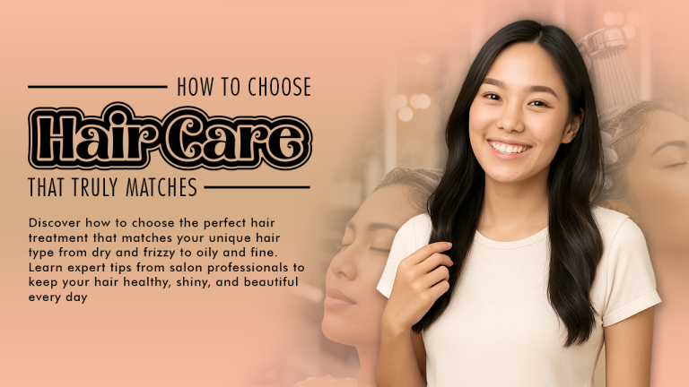 How to Choose Hair Care That Truly Matches Your Hair Type