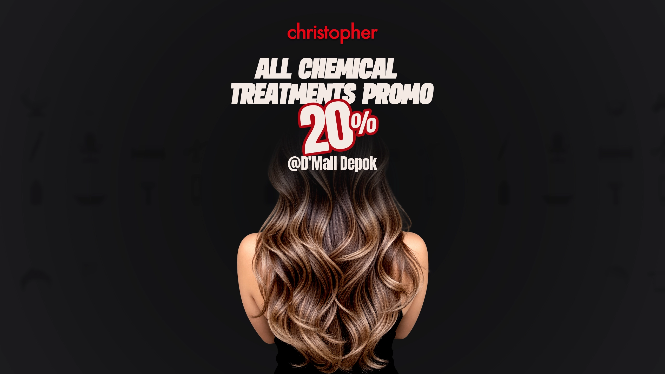 Promo Christopher Salon D'Mall Depok diskon 20 persen untuk chemical treatment dan hair coloring